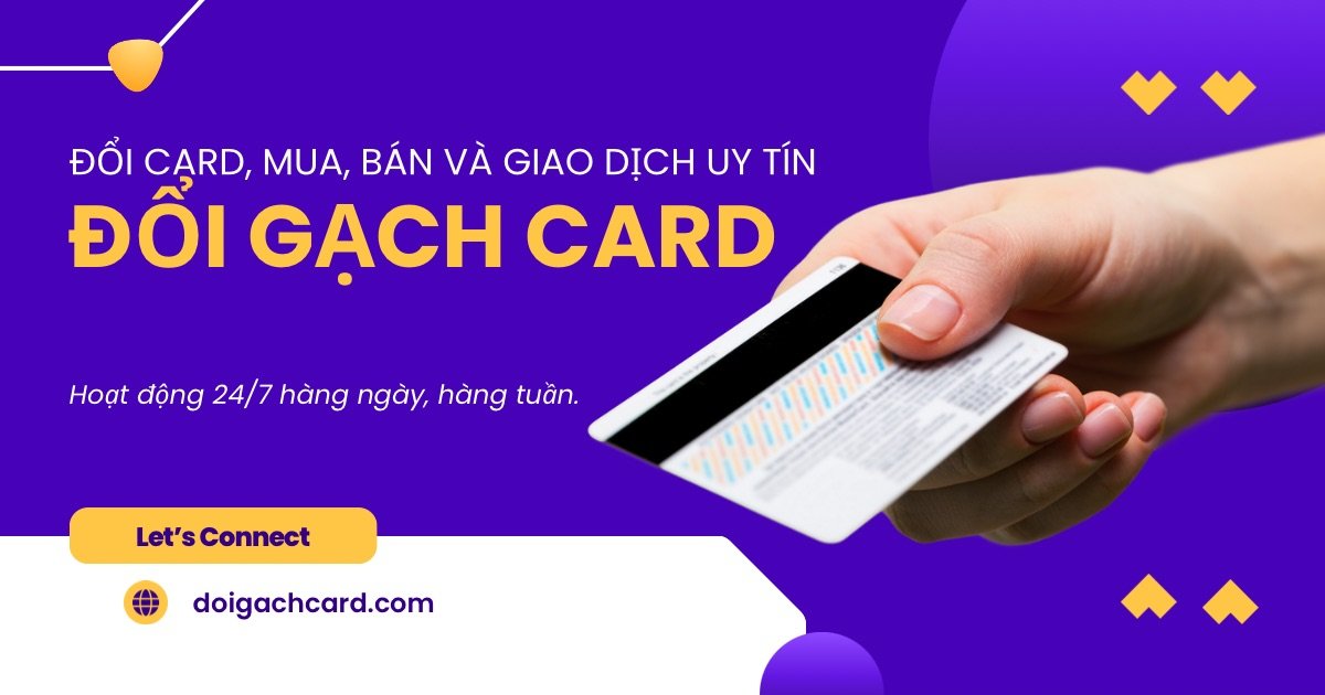 Đổi Gạch Card